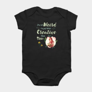 I'm Not Weird I'm Creative Anime Inspirational Baby Bodysuit